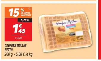 Netto GAUFRES MOLLES NETTO offre