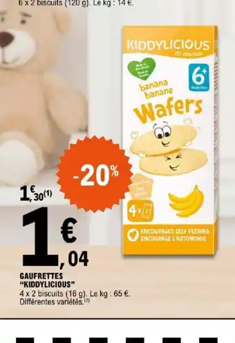 E.Leclerc GAUFRETTES "KIDDYLICIOUS" offre