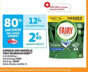 Auchan Supermarché CAPSULE LAVE VAISSELLE TOUT EN UN PLUS FAIRY offre