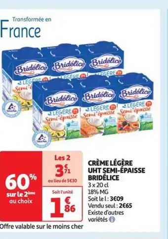 Auchan Supermarché CRÈME LÉGÈRE UHT SEMI-ÉPAISSE BRIDÉLICE offre