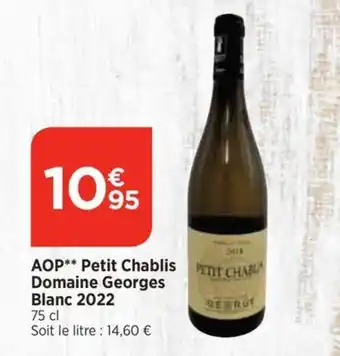 Bi1 AOP** Petit Chablis PETIT CHARA Domaine Georges Blanc 2022 offre
