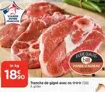 Bi1 Tranche de gigot avec os offre