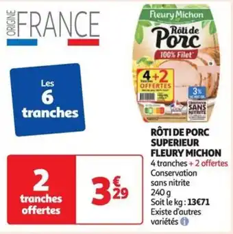 Auchan Supermarché RÔTI DE PORC SUPERIEUR FLEURY MICHON offre
