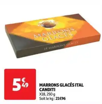 Auchan Supermarché MARRONS GLACÉS ITAL CANDITI offre