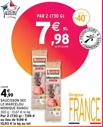 Intermarché Express SAUCISSON SEC LE MARCELOU MONIQUE RANOU offre