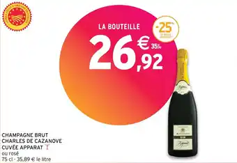 Intermarché Express CHAMPAGNE BRUT CHARLES DE CAZANOVE CUVÉE APPARATI offre