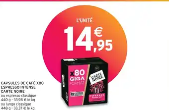 Intermarché Hyper CAPSULES DE CAFÉ X80 ESPRESSO INTENSE CARTE NOIRE offre