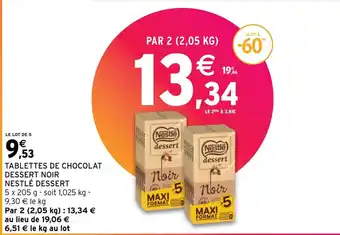 Intermarché Hyper TABLETTES DE CHOCOLAT DESSERT NOIR NESTLÉ DESSERT offre