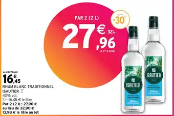 Intermarché Hyper RHUM BLANC TRADITIONNEL ISAUTIER offre