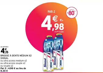 Intermarché Hyper BROSSE À DENTS MÉDIUM X2 SIGNAL offre