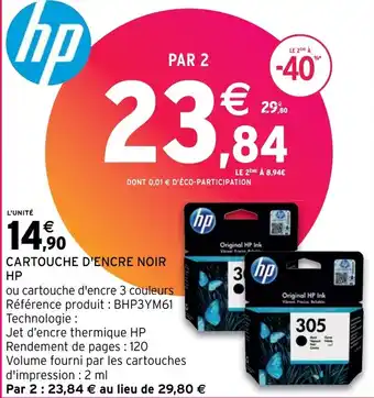 Intermarché Hyper CARTOUCHE D'ENCRE NOIR offre