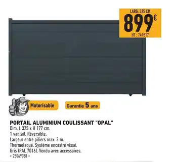 Brico Cash Portail Aluminium Coulissant "Opal" offre