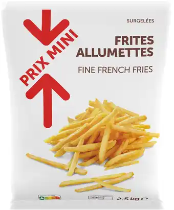 Super U Frites allumettes surgelees prix mini offre