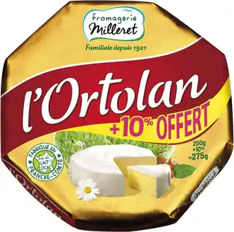 Super U Fromage pasteurise l'ortolan fromagerie milleret offre