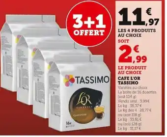 Super U LE PRODUIT AU CHOIX CAFE L'OR TASSIMO offre