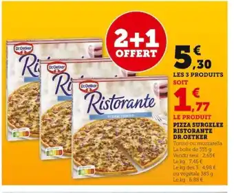 Super U LE PRODUIT PIZZA SURGELEE RISTORANTE DR.OETKER offre