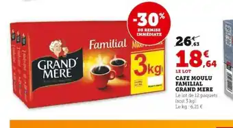 Super U CAFE MOULU FAMILIAL GRAND MERE offre