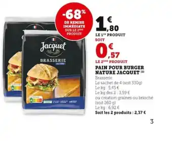 Super U PAIN POUR BURGER NATURE JACQUET offre