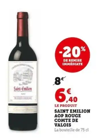 Super U SAINT EMILION AOP ROUGE COMTE DE VALOIS offre
