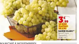 Super U RAISIN BLANC offre