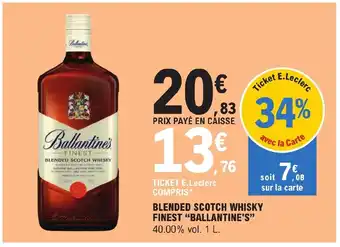 E.Leclerc BLENDED SCOTCH WHISKY FINEST "BALLANTINE'S" offre
