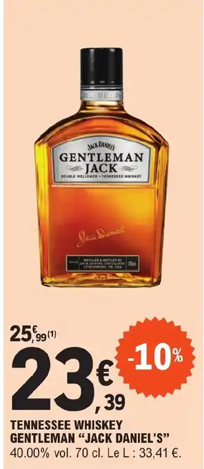 E.Leclerc TENNESSEE WHISKEY GENTLEMAN "JACK DANIEL'S" offre