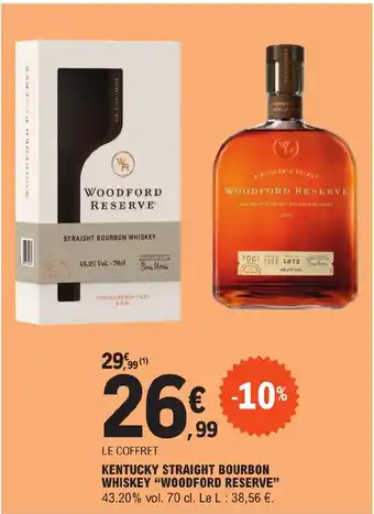 E.Leclerc KENTUCKY STRAIGHT BOURBON WHISKEY "WOODFORD RESERVE" offre