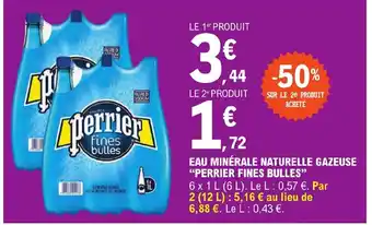 E.Leclerc EAU MINÉRALE NATURELLE GAZEUSE "PERRIER FINES BULLES" offre