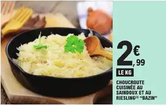 E.Leclerc CHOUCROUTE CUISINÉE AU SAINDOUX ET AU RIESLING(³) "BAZIN" offre