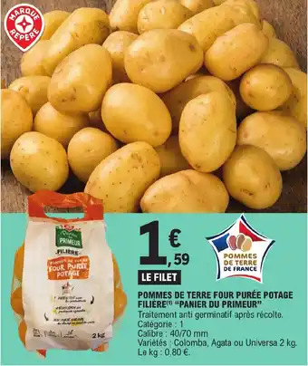 E.Leclerc POMMES DE TERRE FOUR PURÉE POTAGE FILIÈRE(¹1) "PANIER DU PRIMEUR" offre