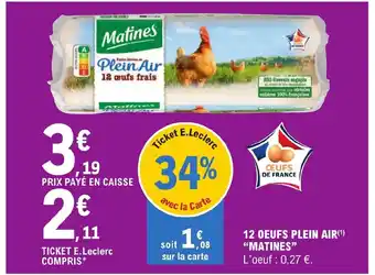 E.Leclerc 12 OEUFS PLEIN AIR(¹) "MATINES" offre