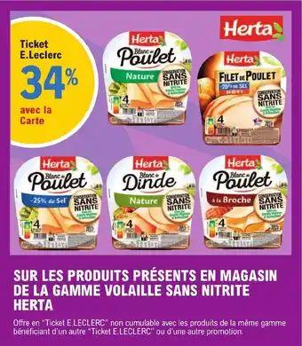 E.Leclerc SUR LES PRODUITS PRÉSENTS EN MAGASIN DE LA GAMME VOLAILLE SANS NITRITE HERTA offre