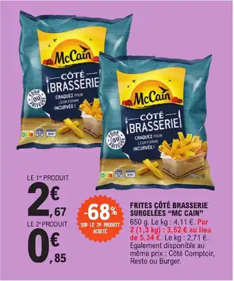E.Leclerc FRITES CÔTÉ BRASSERIE SURGELÉES "MC CAIN" offre