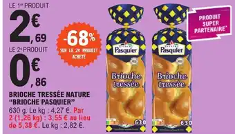 E.Leclerc BRIOCHE TRESSÉE NATURE "BRIOCHE PASQUIER" offre