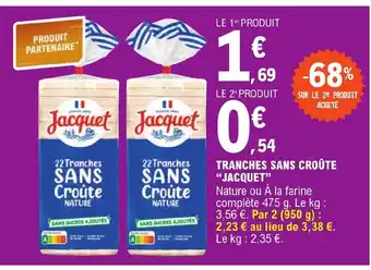 E.Leclerc TRANCHES SANS CROÛTE "JACQUET" offre