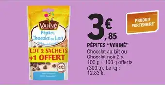 E.Leclerc , PÉPITES "VAHINÉ offre