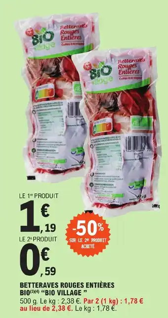 E.Leclerc BETTERAVES ROUGES ENTIÈRES BIO (3)(4) "BIO VILLAGE" offre