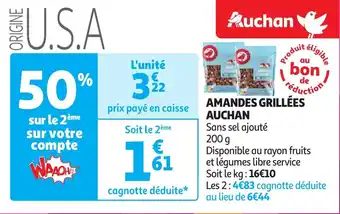 Auchan AMANDES GRILLÉES AUCHAN Sans sel ajouté offre