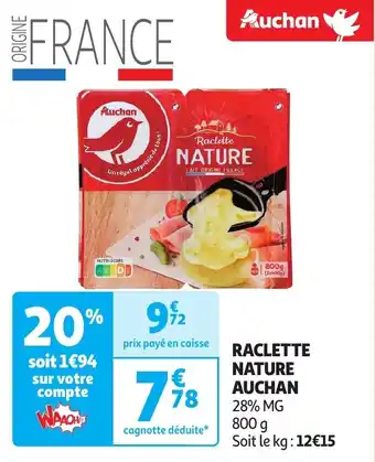 Auchan RACLETTE NATURE AUCHAN offre