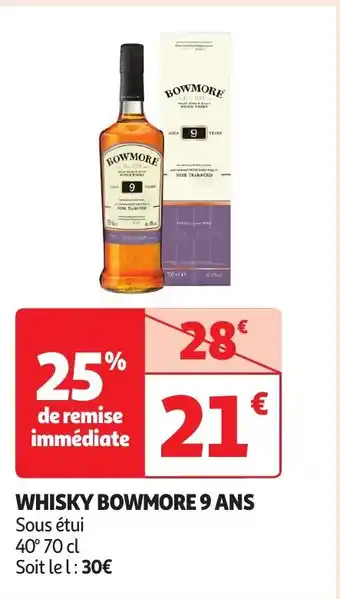 Auchan WHISKY BOWMORE 9 ANS offre