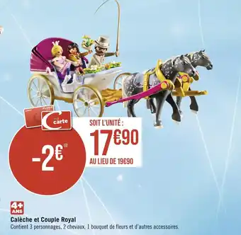 Géant Casino Calèche et Couple Royal offre