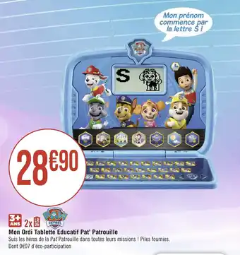 Géant Casino Mon Ordi Tablette Educatif Pat' Patrouille offre