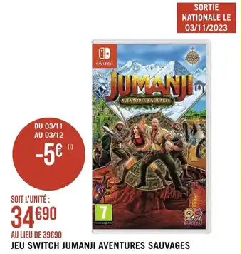 Géant Casino JEU SWITCH JUMANJI AVENTURES SAUVAGES offre