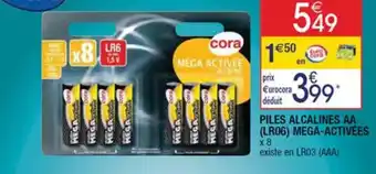 Cora x Carrefour PILES ALCALINES AA (LR06) MEGA-ACTIVÉES offre