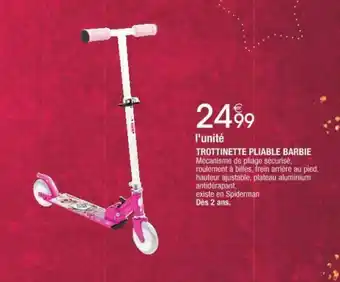 Cora x Carrefour TROTTINETTE PLIABLE BARBIE offre