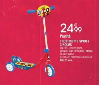 Cora x Carrefour TROTTINETTE SPIDEY 3 ROUES offre