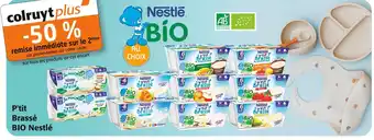 Colruyt Nestlé -50% de remise immédiate sur le 2ème avec la carte colruyt plus sur tous les produits de cet encart p'tit brassé bio n offre