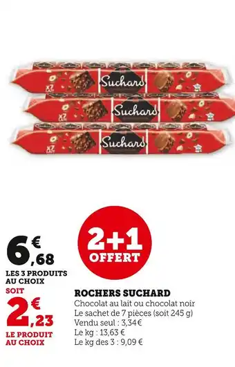 Super U Rochers suchard rochers suchard offre