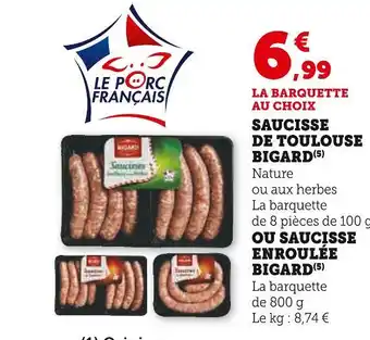 Super U Bigard saucisse de toulouse offre