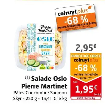 Colruyt Pierre martinet salade oslo offre